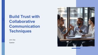 Build Trust With Collaborative Communication Techniques PPT Guidelines AT