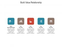 Build value relationship ppt powerpoint presentation styles inspiration cpb