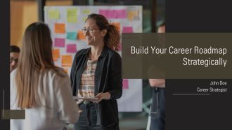 Build Your Career Roadmap Strategically PPT Guidelines AT