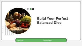 Build Your Perfect Balanced Diet PPT Sample AT