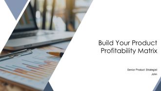 Build Your Product Profitability Matrix PPT Presentation AT