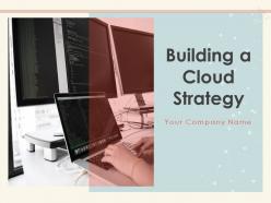 Building a cloud strategy powerpoint presentation slides