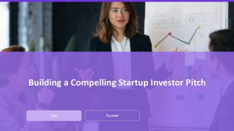 Building A Compelling Startup Investor Pitch PPT Guidelines AT