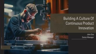 Building A Culture Of Continuous Product Innovation PPT Guidelines AT