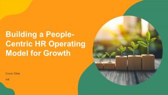 Building A People Centric HR Operating Model For Growth PPT Summary AT