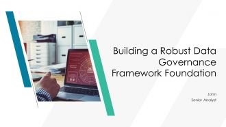 Building A Robust Data Governance Framework Foundation PPT Graphics AT Building A Robust Data Governance Framework Foundation PPT Graphics AT