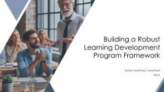 Building A Robust Learning Development Program Framework PPT Guidelines AT