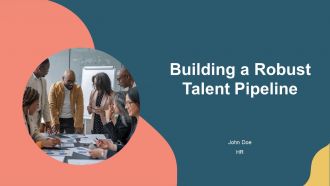 Building A Robust Talent Pipeline For Future Growth PPT PowerPoint AT