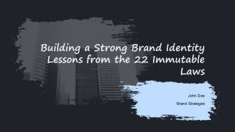 Building A Strong Brand Identity Lessons From The 22 Immutable Laws PPT Sample ACP
