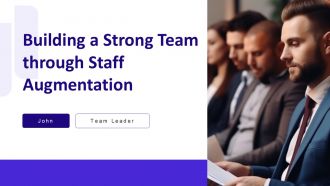 Building A Strong Team Through Staff Augmentation PPT Information AT