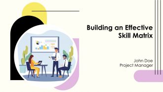 Building An Effective Skill Matrix PPT Guidelines AT