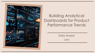 Building Analytical Dashboards For Product Performance Trends PPT Summary AT