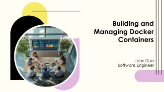 Building And Managing Docker Containers PPT Demonstration AT