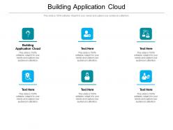 Building application cloud ppt powerpoint presentation gallery sample cpb