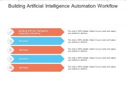Building artificial intelligence automation workflow ppt powerpoint presentation visual aids icon cpb