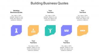 Building Business Quotes Ppt Powerpoint Presentation Summary Background Image Cpb
