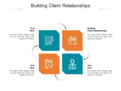 Building client relationships ppt powerpoint presentation styles graphic tips cpb