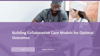 Building Collaborative Care Models For Optimal Outcomes PPT Outline ACP