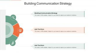 Building Communication Strategy In Powerpoint And Google Slides Cpb