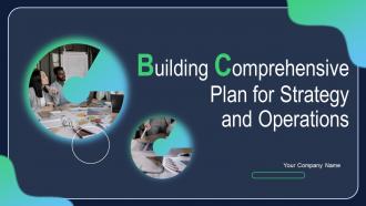 Building Comprehensive Plan For Strategy And Operations Powerpoint Presentation Slides Strategy CD V