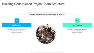 Building Construction Project Team Structure In Powerpoint And Google Slides Cpb