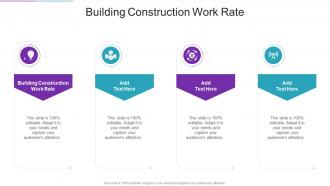 Building Construction Work Rate In Powerpoint And Google Slides Cpb
