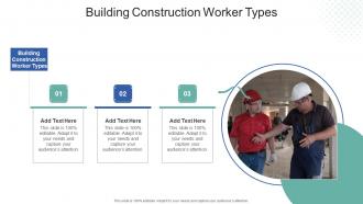 Building Construction Worker Types In Powerpoint And Google Slides Cpb
