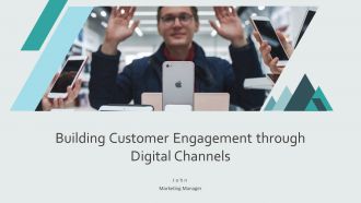 Building Customer Engagement Through Digital Channels PPT Guidelines AT