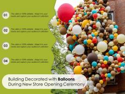 Building decorated with balloons during new store opening ceremony