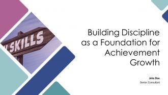 Building Discipline As A Foundation For Achievement Growth PPT PowerPoint AT Building Discipline As A Foundation For Achievement Growth PPT PowerPoint AT