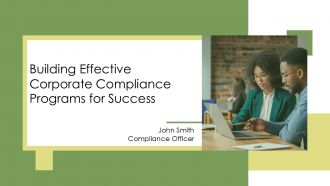 Building Effective Corporate Compliance Programs For Success PPT Information AT