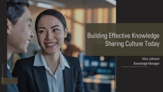 Building Effective Knowledge Sharing Culture Today PPT Presentation AT