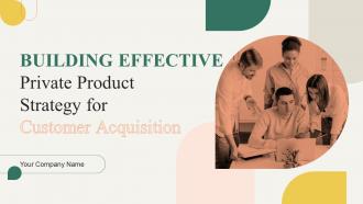 Building Effective Private Product Strategy For Customer Acquisition Branding CD V