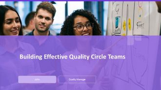 Building Effective Quality Circle Teams PPT Demonstration AT