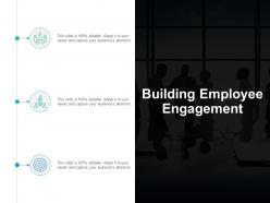 Building employee engagement ppt powerpoint presentation slides smartart cpb