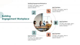 Building Engagement Workplace In Powerpoint And Google Slides Cpb