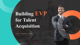 Building EVP For Talent Acquisition Powerpoint Presentation Slides