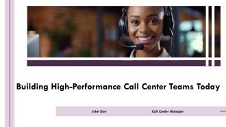 Building High Performance Call Center Teams Today PPT Example AT