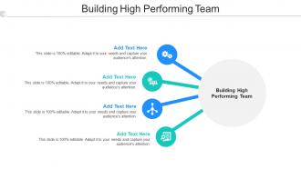 Building High Performing Team In Powerpoint And Google Slides Cpb
