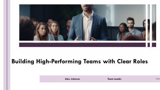 Building High Performing Teams With Clear Roles PPT Template AT