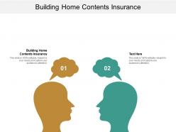 Building home contents insurance ppt powerpoint presentation visual aids deck cpb
