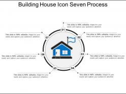 Building house icon seven process ppt diagrams