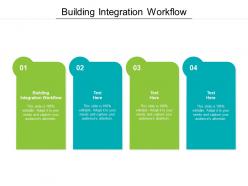 Building integration workflow ppt powerpoint presentation infographics format ideas cpb