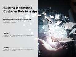 Building maintaining customer relationships ppt powerpoint presentation gallery smartart cpb