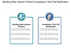 Building new version product acceptance test fail notification