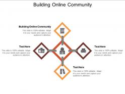 Building online community ppt powerpoint presentation slides example topics cpb