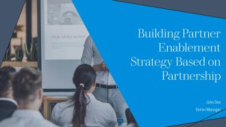 Building Partner Enablement Strategy Based On Partnership PPT Summary AT