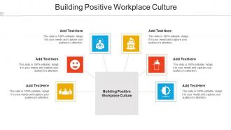 Building Positive Workplace Culture Ppt Powerpoint Presentation Styles Slide Cpb