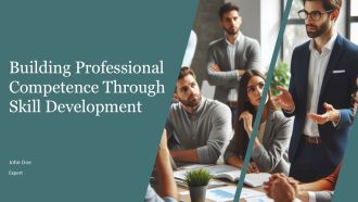 Building Professional Competence Through Skill Development PPT Information AT