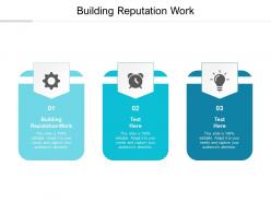 Building reputation work ppt powerpoint presentation outline graphics download cpb